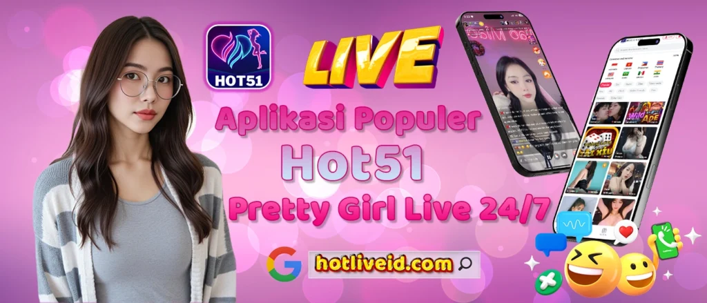 Hot51 app, Hot 51, Hotlive, Hot51 apk mod, Hot51 live stream, Hot51 download